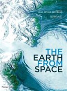 Yann Arthus Bertrand, Yann Arthus-Bertrand, Goodplanet Foundation, Goodplanet Foundation - The Earth from Space