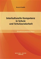Raresch Emrich - Interkulturelle Kompetenz in Schule und Schulsozialarbeit
