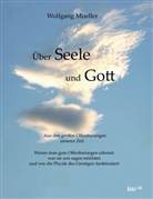 Wolfgang Mueller - Über Seele und Gott