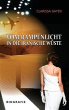 Clarissa Gayen - Vom Rampenlicht in die Iranische Wüste