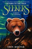 Erin Hunter - Seekers: Return to the Wild #4: Forest of Wolves