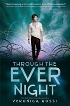 Veronica Rossi - Through the Ever Night