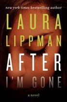 Laura Lippman - After I'm Gone