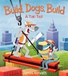 James Horvath, James/ Horvath Horvath, Horvath James, James Horvath - Build, Dogs, Build