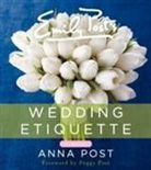 Anna Post - Emily Post''s Wedding Etiquette, 6e