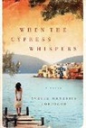 Yvette Manessis Corporon, Corporon Yvette Manessis - When the Cypress Whispers