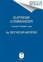 Seymour Morris, Seymour Jr. Morris, Morris Seymour - Supreme Commander