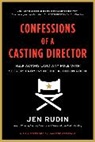 Jen Rudin, Rudin Jen - Confessions of a Casting Director