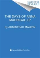 Armistead Maupin - The Days of Anna Madrigal