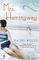Naomi Wood - Mrs. Hemingway