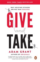 Adam Grant, Adam M Grant, Adam M. Grant - Give and Take