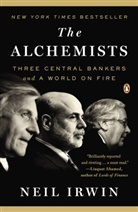 Neil Irwin - The Alchemists
