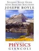 Joe Boyle, Douglas Giancoli, Douglas C. Giancoli - Student Study Guide and Selected Solutions Manual for Physics: Principles with Applications, Volume 1