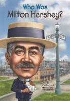 James Buckley, James Jr Buckley, Jim Buckley, Jim/ Hammond Buckley, Ted Hammond, Who HQ... - Who Was Milton Hershey?