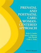 Janet Engstrom, Cindy L. Farley, Robin G. Jordan, Robin G. Marfell Jordan, Julie Marfell - Prenatal and Postnatal Care