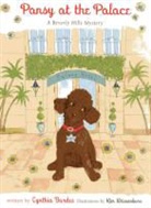Cynthia Bardes, Kim Weissenborn - Pansy at the Palace: A Beverly Hills Mystery