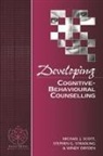Windy Dryden, Scott, Michael J Scott, Michael J Stradling Scott, Michael J. Scott, Michael J. Stradling Scott... - Developing Cognitive-Behavioural Counselling