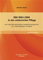 Sebastian Bessel - DIN 9001:2008 in der ambulanten Pflege