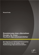 Roland Krebs - Konzipierung eines alternativen Designs für einen Hochvolt-Operationsverstärker