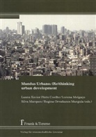 Lorena Melgaco Silva Marques, Regi Orvananos Murguia, Regina Orvananos Murguia, Luan Xavier Pinto Coelho, Luana Xavier Pinto Coelho - Mundus Urbano: (Re)thinking urban development
