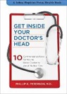 Phillip K Peterson, Phillip K. Peterson - Get Inside Your Doctor''s Head