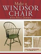 Mike Dunbar - Make a Windsor Chair