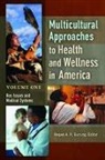 Regan Gurung, Regan A. R. Gurung, Regan Gurung, Regan A. R. Gurung - Multicultural Approaches to Health and Wellness in America