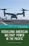 Robbin Laird, Robbin F. Laird, Robbin/ Timperlake Laird, Edward Timperlake, Richard Weitz - Rebuilding American Military Power in the Pacific