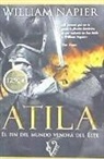 William Napier - Atila : el fin del mundo vendrá del Este
