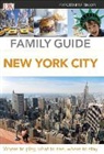 Inc. Dorling Kindersley, EYEWITNESS DK, Karen Faye D'Souza - Dk Eyewitness Family Guide New York City