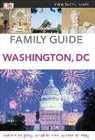 Inc. Dorling Kindersley, EYEWITNESS DK, Sushmita Ghosh - DK Eyewitness Family Guide Washington, DC