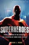 Brian J Robb, Brian J. Robb - A Brief Guide to Superheroes