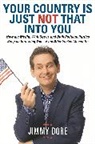 Jimmy Dore - Your Country is Just Not That into You