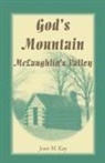 Joan M. Kay - God's Mountain, McLaughlin's Valley