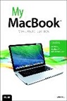 John Ray - My MacBook (covers OS X Mavericks on MacBook, MacBook Pro, and MacBook Air)