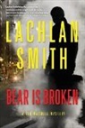 Lachlan Smith, Smith Lachlan - Bear Is Broken