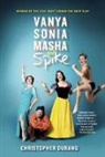 Christopher Durang, Christopher Durang - Vanya and Sonia and Masha and Spike