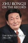 Zhu Rongji, Rongji Zhu, Zhu Rongji - Zhu Rongji on the Record