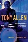 Tony Allen, Tony Veal Allen, Tony/ Veal Allen, Michael E Veal, Michael E. Veal - Tony Allen
