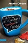Andres Corson, Zondervan Publishing - 'Como Conquistar El Corazon De Dios?