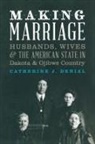 Catherine J. Denial - Making Marriage