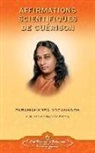 PARAMAHANSA YOGANAND, Paramahansa Yogananda, Paramahansa Yogananda, Paramahansa (1893-1952) Yogananda - Affirmations scientifiques de guérison : théorie et pratique de la concentration : utilisation scientifique de la con...