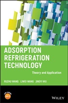 Wang, Liwe Wang, Liwei Wang, R Wang, Ruzh Wang, Ruzhu Wang... - Adsorption Refrigeration Technology