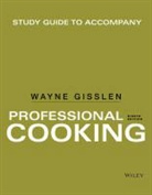 Wayne Gisslen - Study Guide to Accompany Professional Cooking
