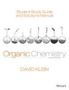 David Klein, David R. Klein - Student Study Guide and Solutions Manual to Accompany Organic Chemistr