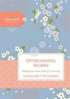Margaret Feinberg, Margaret Women of Faith Feinberg, Women of Faith, Women of Faith - Overcoming Worry
