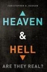 Christopher D Hudson, Christopher D. Hudson - Heaven and Hell: Are They Real?