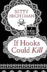 Betty Hechtman - If Hooks Could Kill
