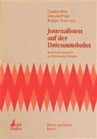 Claudia Mast, Manuela Popp, Rüdiger Theilmann - Journalisten auf der Datenautobahn