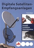 Thomas Riegler - Digitale Satelliten-Empfangsanlagen